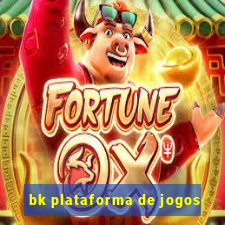 bk plataforma de jogos